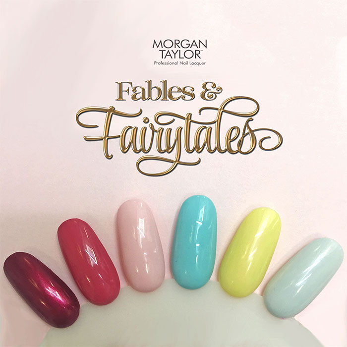Morgan Taylor Spring Collection - Fables & Fairytales